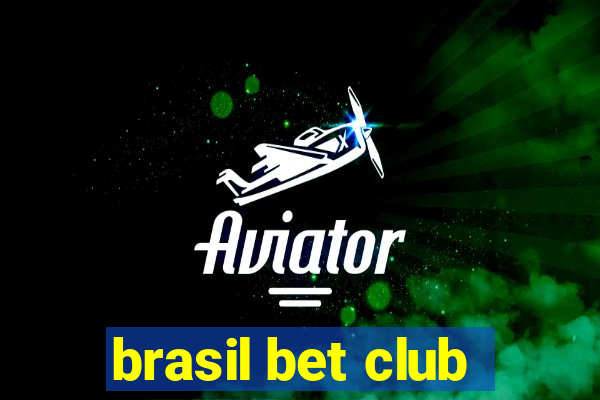brasil bet club